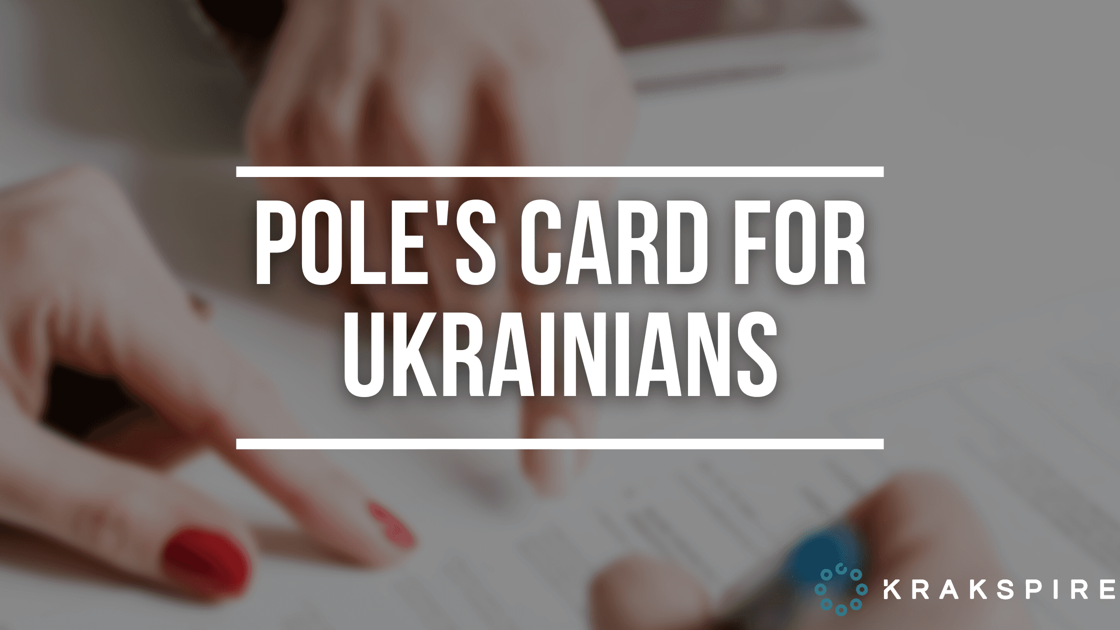 The Pole’s card for Ukrainian citizens